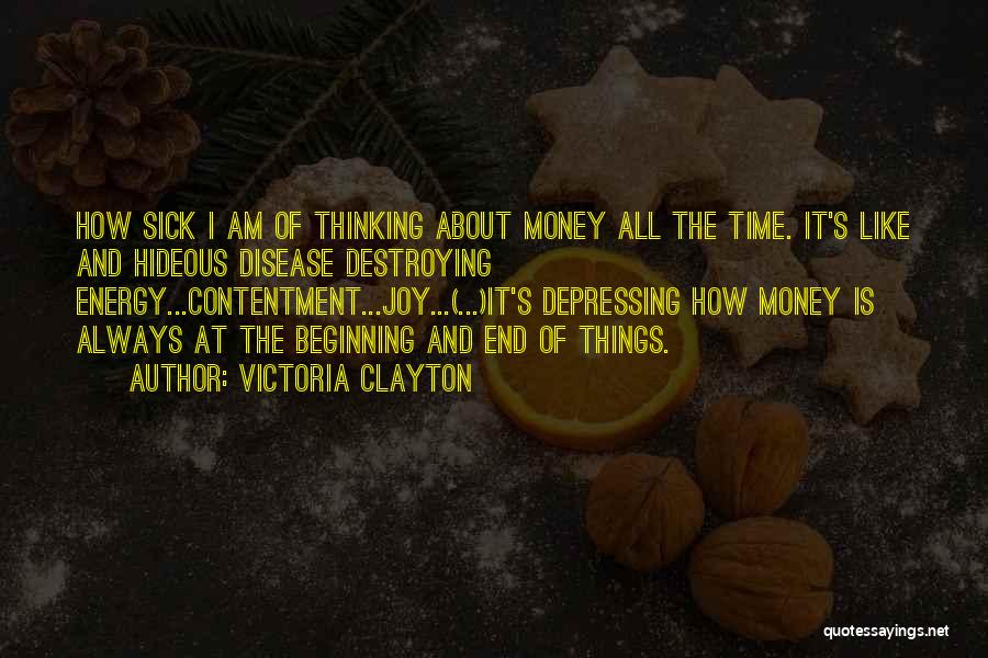 I Am Sick Quotes By Victoria Clayton