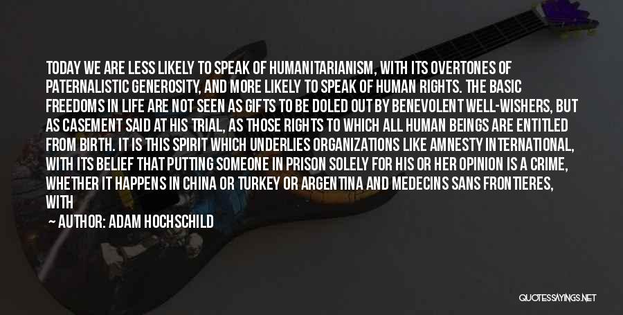 I Am Sick Today Quotes By Adam Hochschild