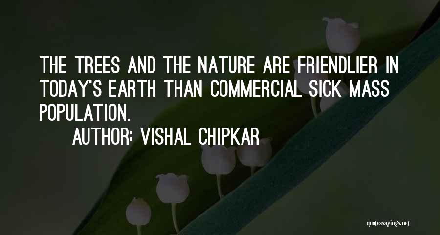 I Am Sick Today Quotes By Vishal Chipkar