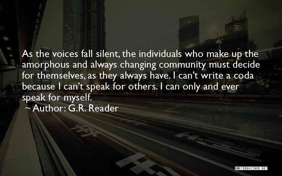 I Am Silent Because Quotes By G.R. Reader