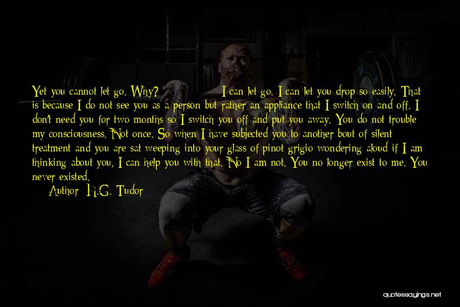 I Am Silent Because Quotes By H.G. Tudor