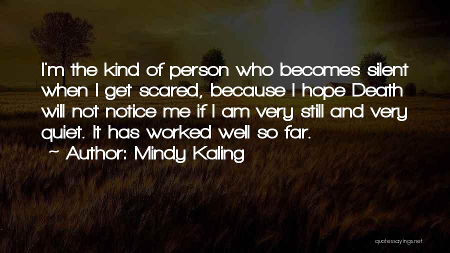 I Am Silent Because Quotes By Mindy Kaling