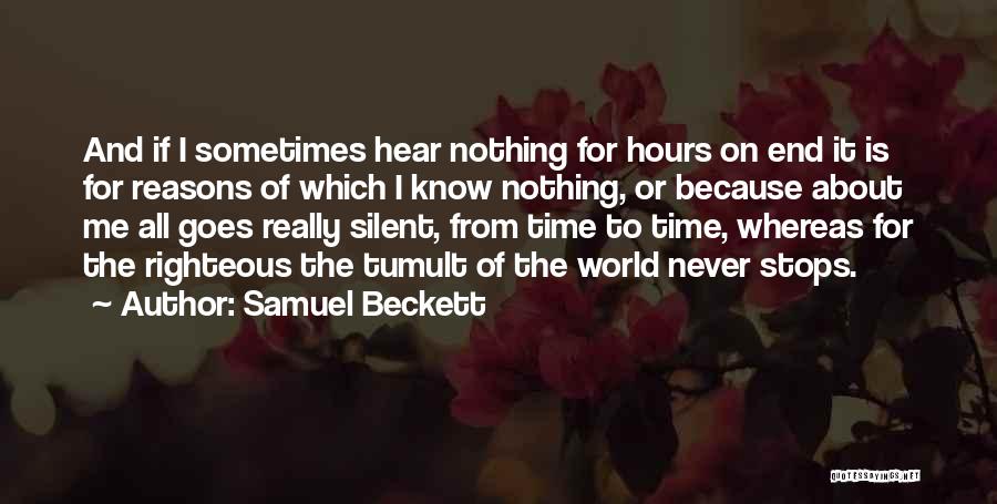 I Am Silent Because Quotes By Samuel Beckett