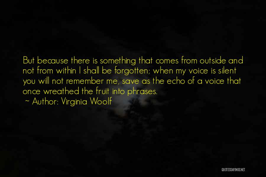 I Am Silent Because Quotes By Virginia Woolf