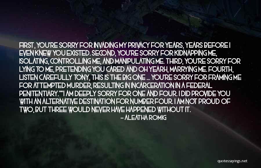 I Am Sincerely Sorry Quotes By Aleatha Romig I Am Sincerely Sorry Quotes By Aleatha Romig
