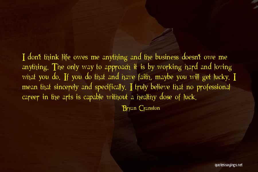I Am Sincerely Sorry Quotes By Bryan Cranston I Am Sincerely Sorry Quotes By Bryan Cranston