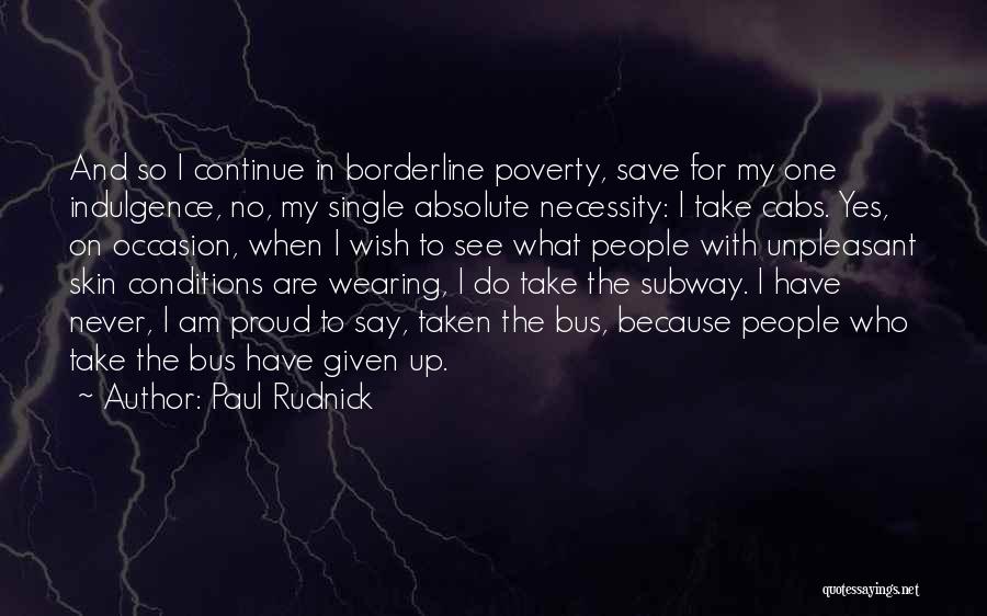 I Am Single And Proud Quotes By Paul Rudnick