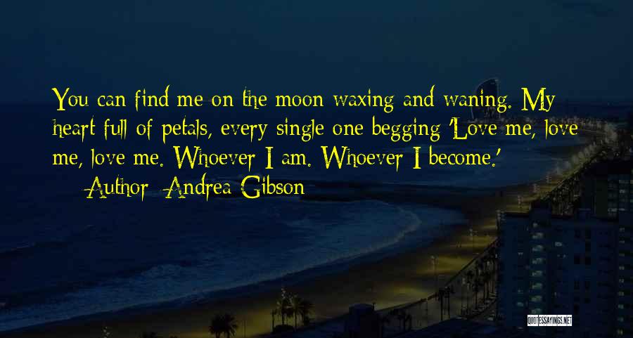 I Am Single Love Quotes By Andrea Gibson