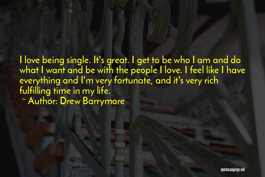 I Am Single Love Quotes By Drew Barrymore