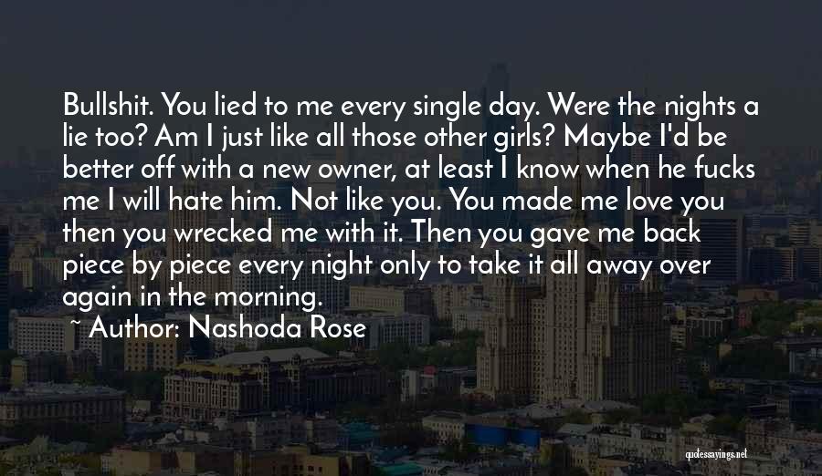 I Am Single Love Quotes By Nashoda Rose