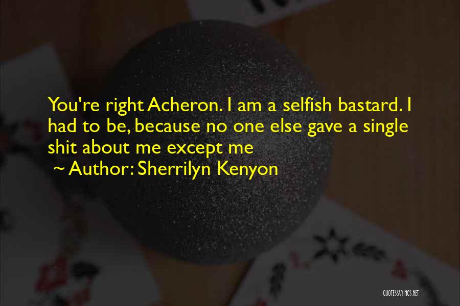 I Am Single Quotes By Sherrilyn Kenyon