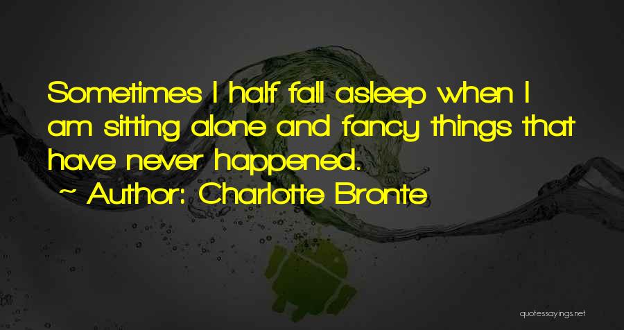 I Am Sitting Alone Quotes By Charlotte Bronte