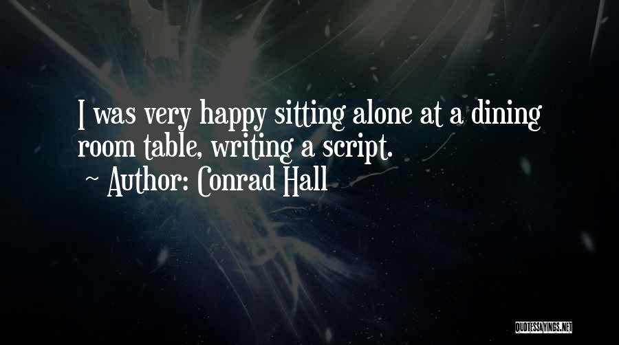 I Am Sitting Alone Quotes By Conrad Hall