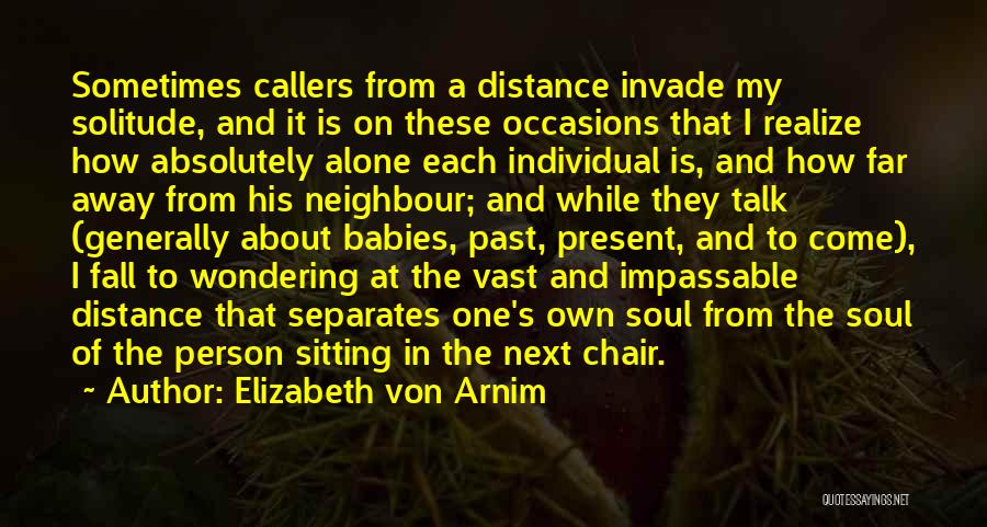 I Am Sitting Alone Quotes By Elizabeth Von Arnim