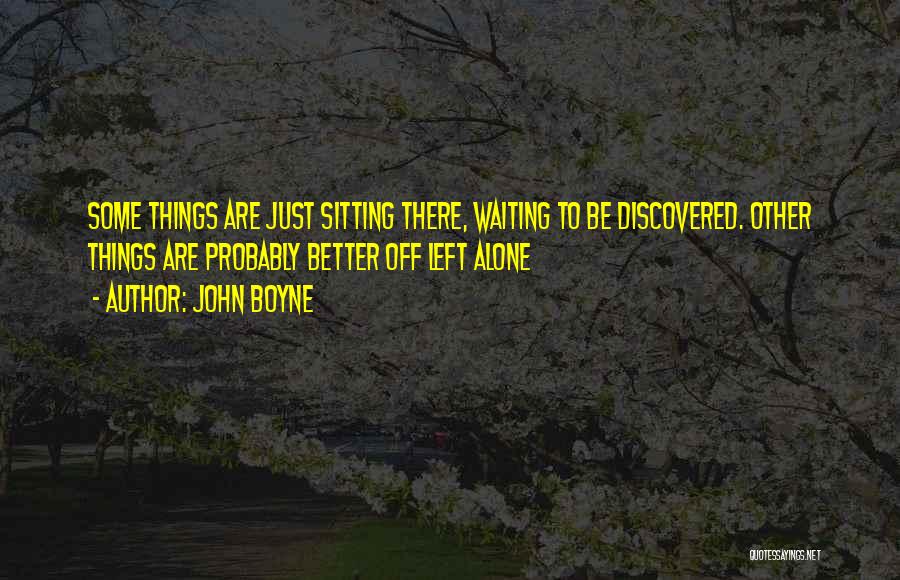 I Am Sitting Alone Quotes By John Boyne