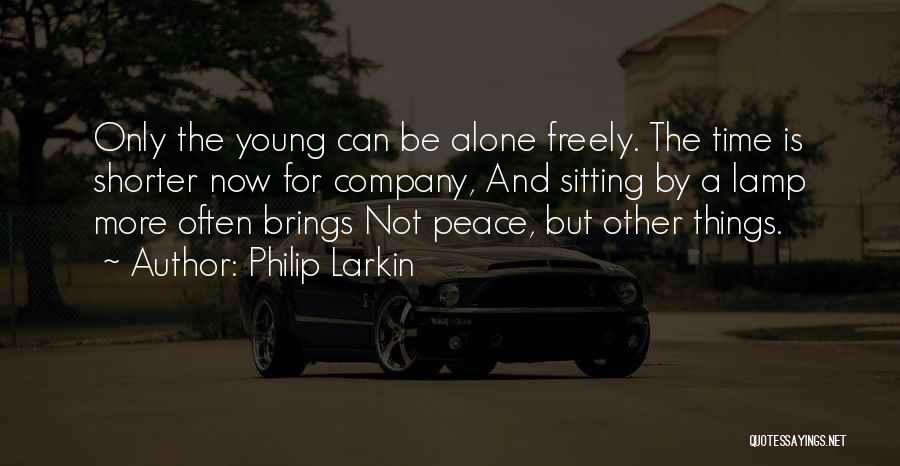 I Am Sitting Alone Quotes By Philip Larkin