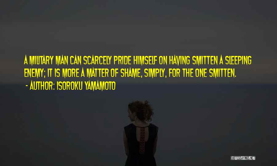 I Am Smitten Quotes By Isoroku Yamamoto