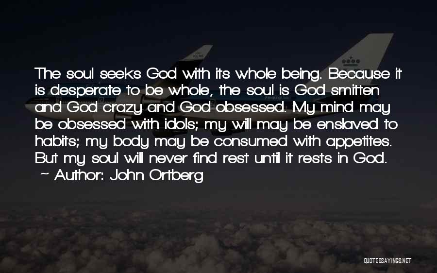 I Am Smitten Quotes By John Ortberg