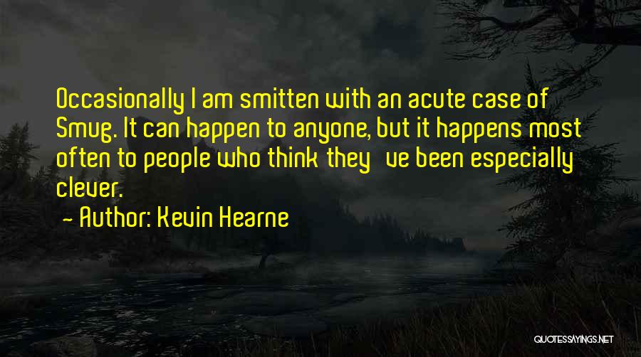 I Am Smitten Quotes By Kevin Hearne