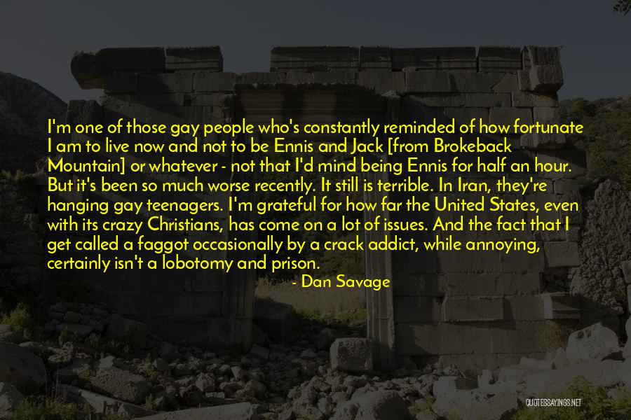 I Am So Annoying Quotes By Dan Savage I Am So Annoying Quotes By Dan Savage