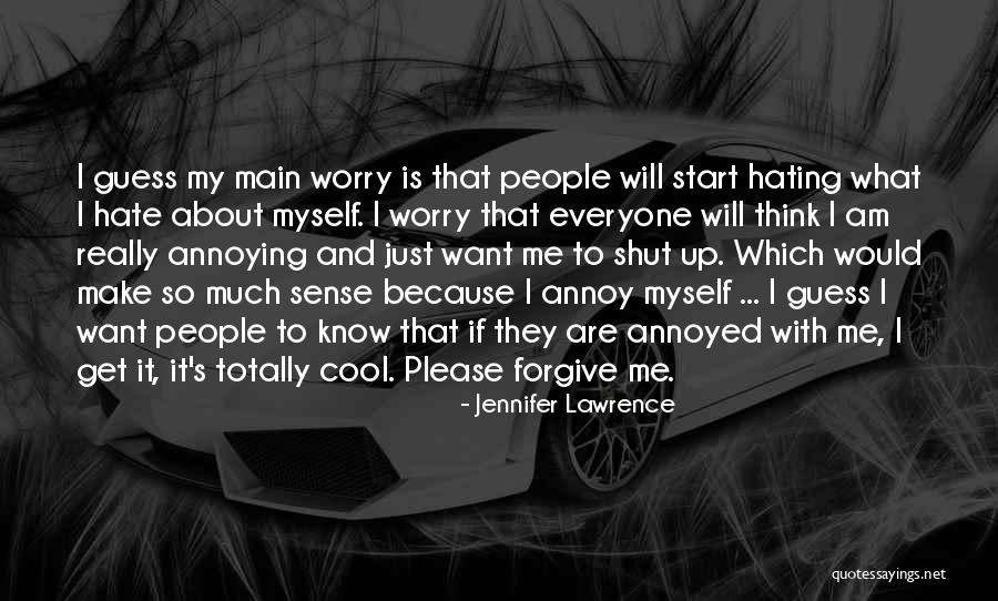 I Am So Annoying Quotes By Jennifer Lawrence I Am So Annoying Quotes By Jennifer Lawrence