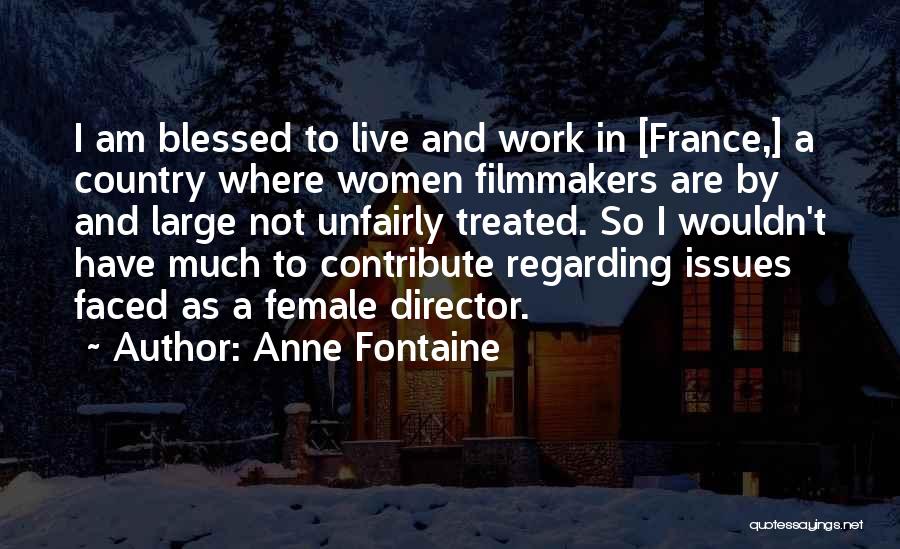 I Am So Blessed Quotes By Anne Fontaine