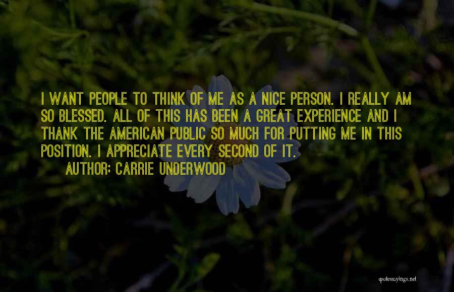 I Am So Blessed Quotes By Carrie Underwood