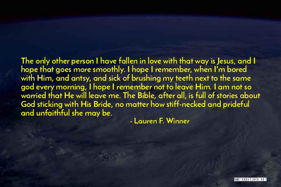 I Am So Bored Quotes By Lauren F. Winner I Am So Bored Quotes By Lauren F. Winner