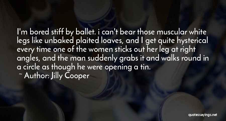 I Am So Bored Right Now Quotes By Jilly Cooper
