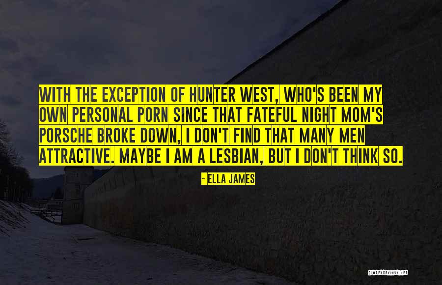 I Am So Broke Quotes By Ella James I Am So Broke Quotes By Ella James