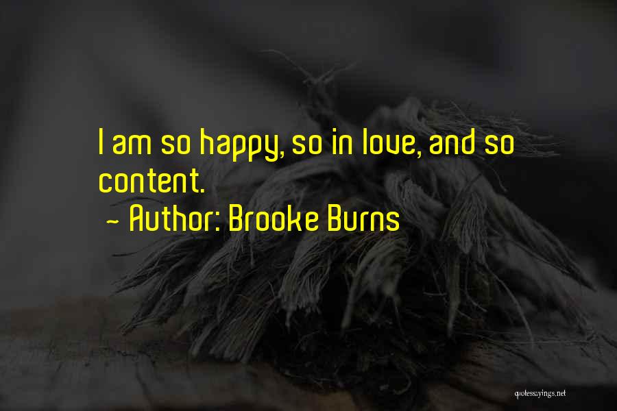 I Am So Content Quotes By Brooke Burns