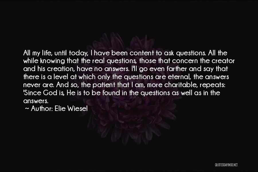 I Am So Content Quotes By Elie Wiesel