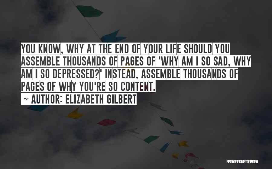 I Am So Content Quotes By Elizabeth Gilbert