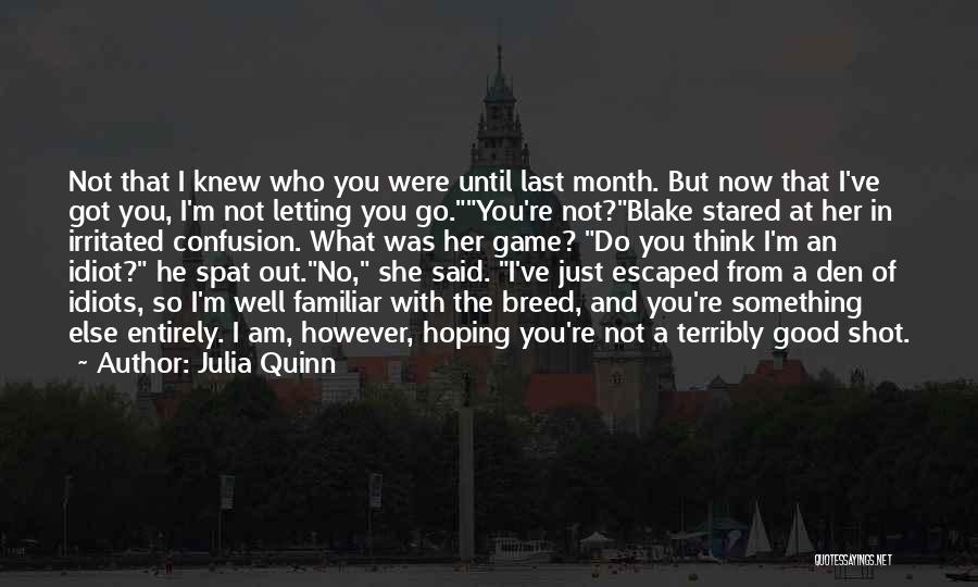 I Am So Irritated Quotes By Julia Quinn