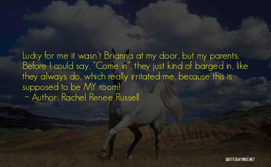 I Am So Irritated Quotes By Rachel Renee Russell