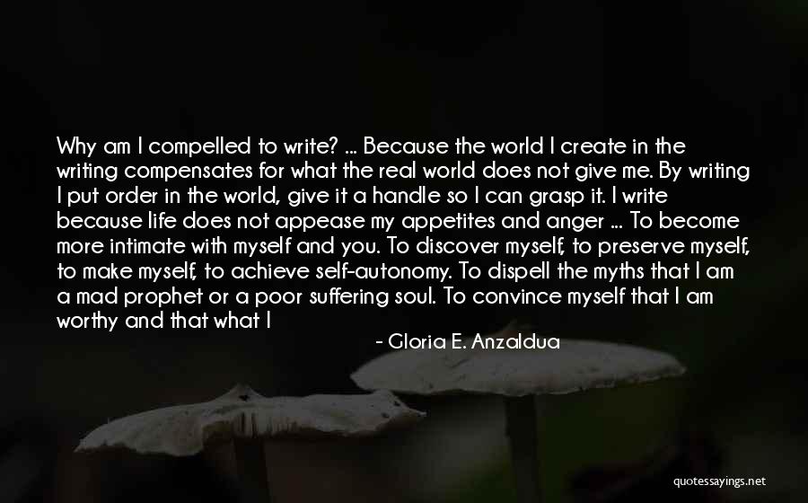 I Am So Mad Quotes By Gloria E. Anzaldua I Am So Mad Quotes By Gloria E. Anzaldua