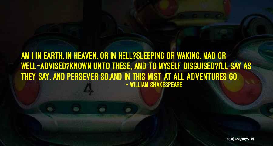 I Am So Mad Quotes By William Shakespeare I Am So Mad Quotes By William Shakespeare