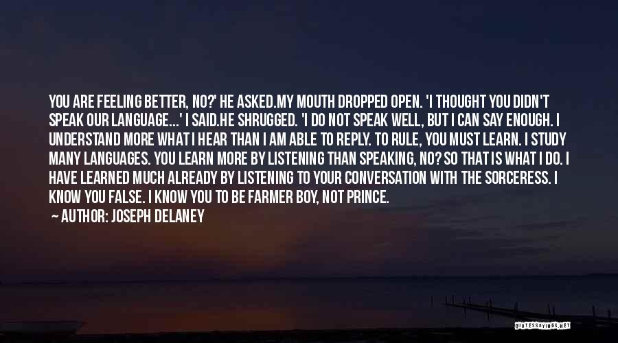 I Am So Much Better Than You Quotes By Joseph Delaney