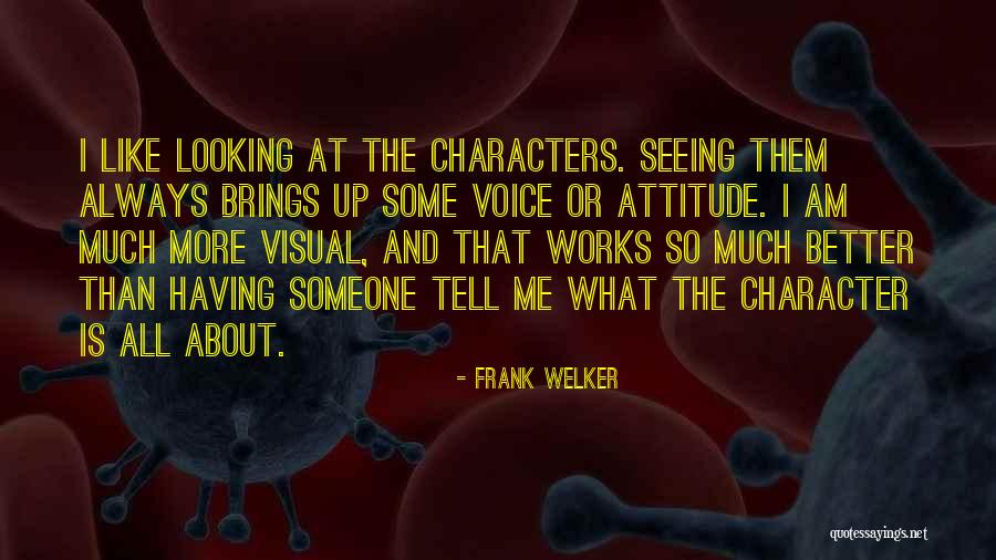 I Am So Much More Quotes By Frank Welker I Am So Much More Quotes By Frank Welker