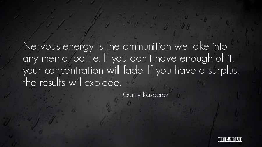 I Am So Nervous Quotes By Garry Kasparov