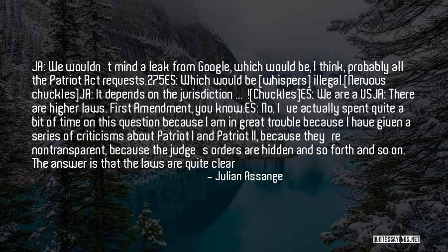 I Am So Nervous Quotes By Julian Assange