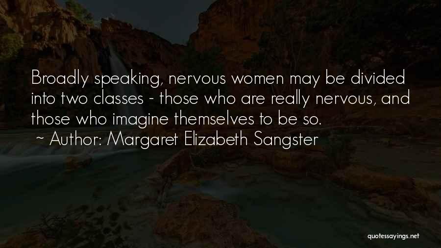 I Am So Nervous Quotes By Margaret Elizabeth Sangster