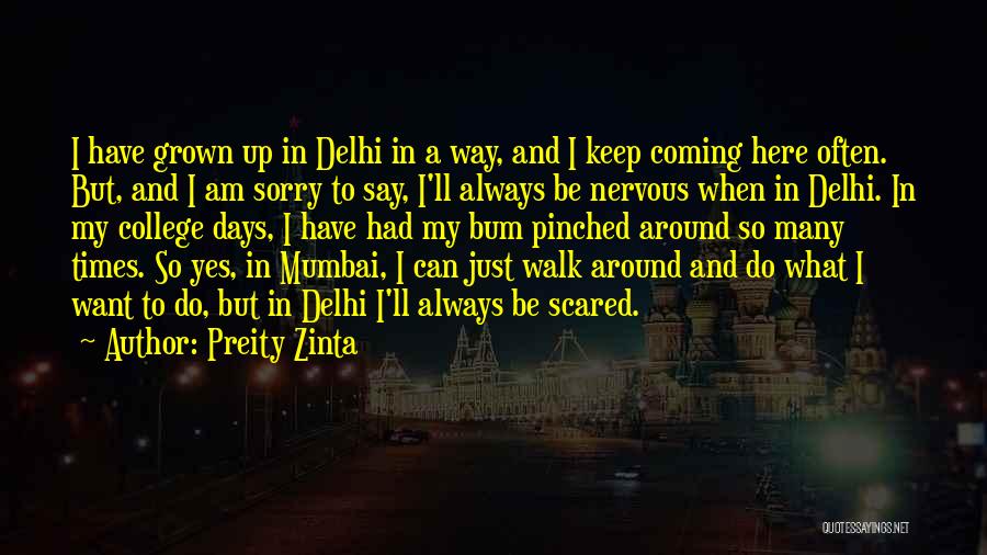 I Am So Nervous Quotes By Preity Zinta