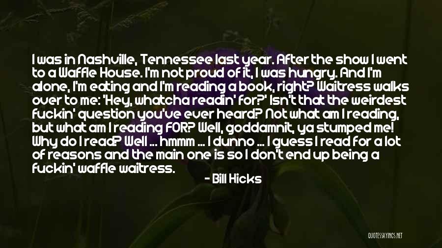 I Am So Proud Of Me Quotes By Bill Hicks I Am So Proud Of Me Quotes By Bill Hicks