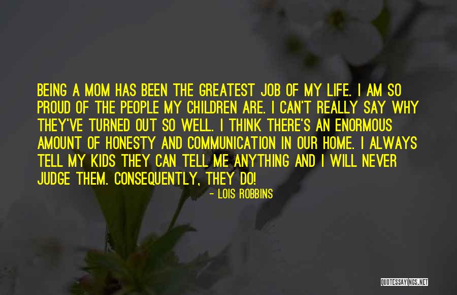 I Am So Proud Of Me Quotes By Lois Robbins I Am So Proud Of Me Quotes By Lois Robbins