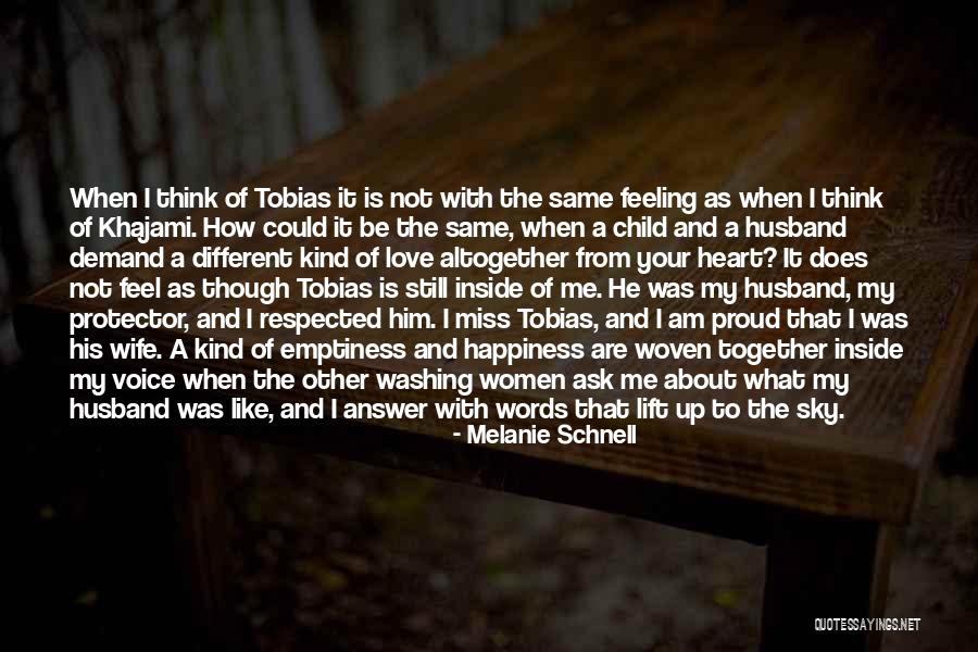 I Am So Proud Of My Husband Quotes By Melanie Schnell