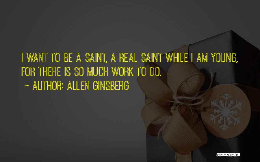 I Am So Real Quotes By Allen Ginsberg
