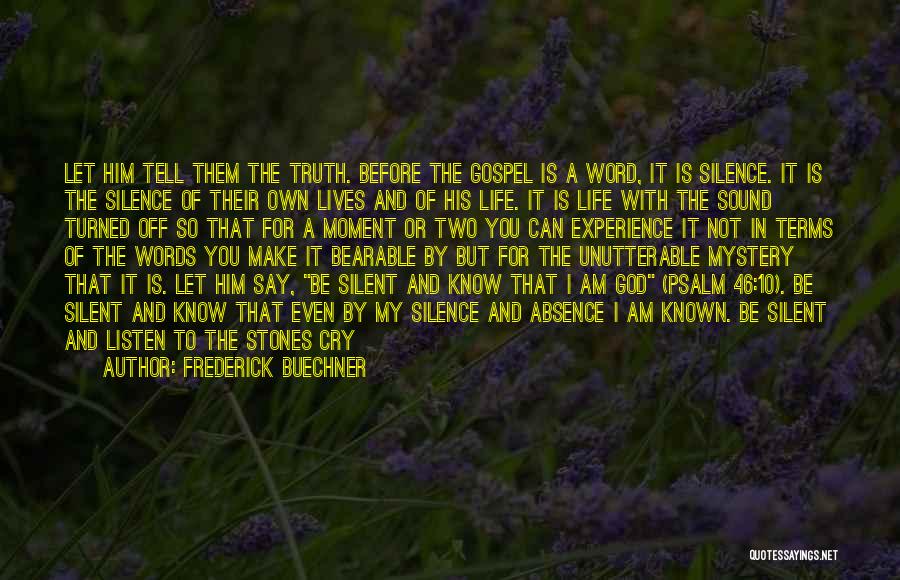 I Am So Real Quotes By Frederick Buechner