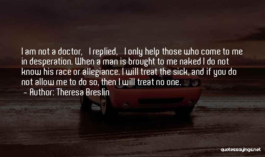 I Am So Sick Quotes By Theresa Breslin