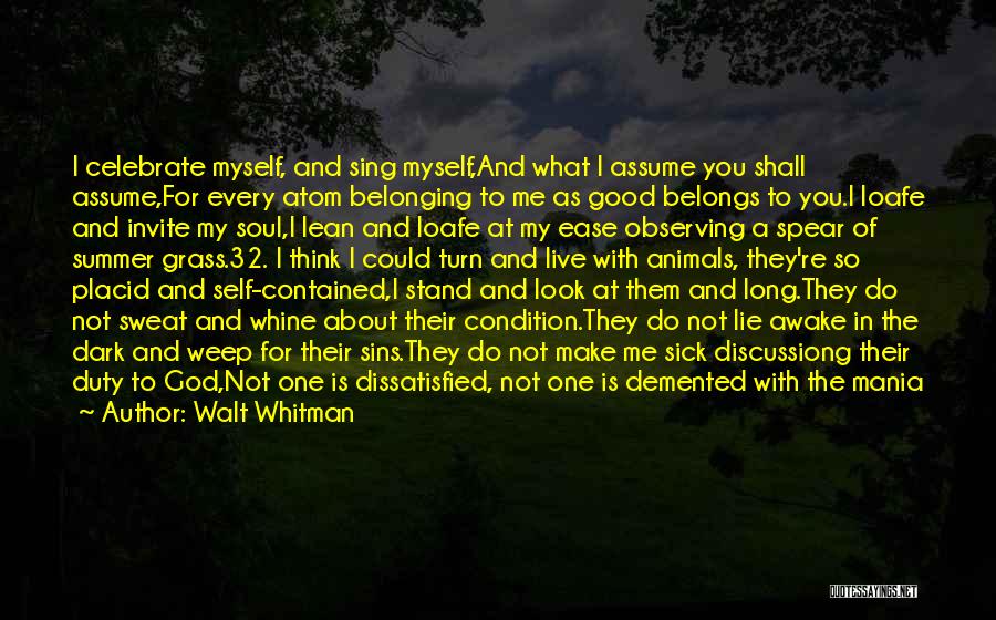 I Am So Sick Quotes By Walt Whitman